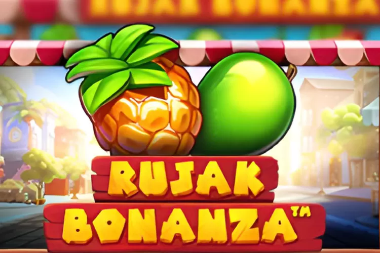 Mengenal Slot Rujak Bonanza: Sensasi Buah-Buahan dalam Slot Online